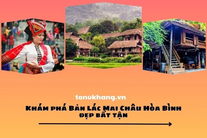 Khám phá Bản Lác Mai Châu Hòa Bình đẹp bất tận