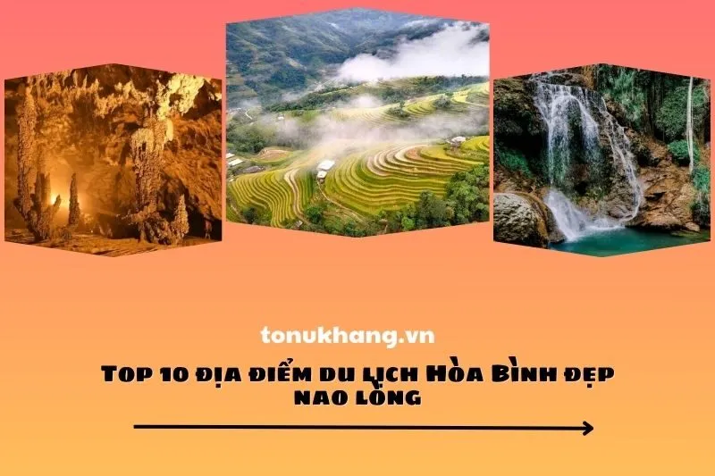 Top 10 địa điểm du lịch Hòa Bình đẹp nao lòng