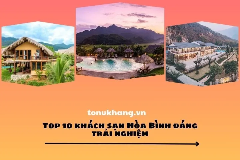 Top 10 khách sạn Hòa Bình đáng trải nghiệm