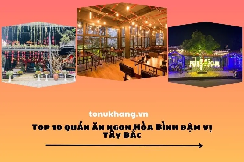 Top 10 quán ăn ngon Hòa Bình đậm vị Tây Bắc