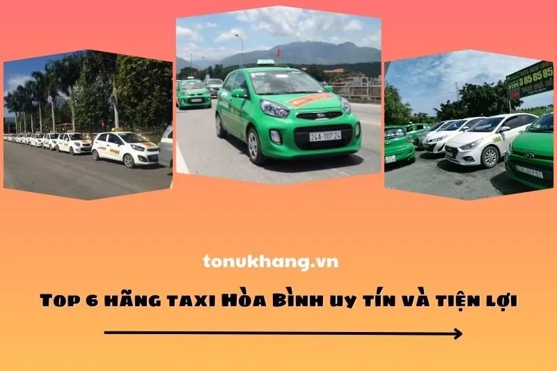 Top 6 hãng taxi Hòa Bình uy tín và tiện lợi
