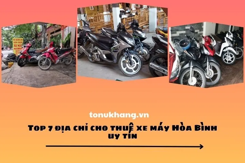 Top 7 địa chỉ cho thuê xe máy Hòa Bình uy tín