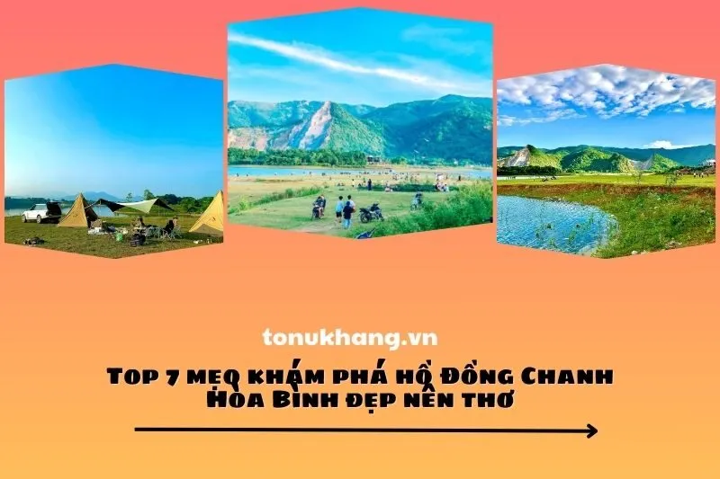 Top 7 mẹo khám phá hồ Đồng Chanh Hòa Bình đẹp nên thơ