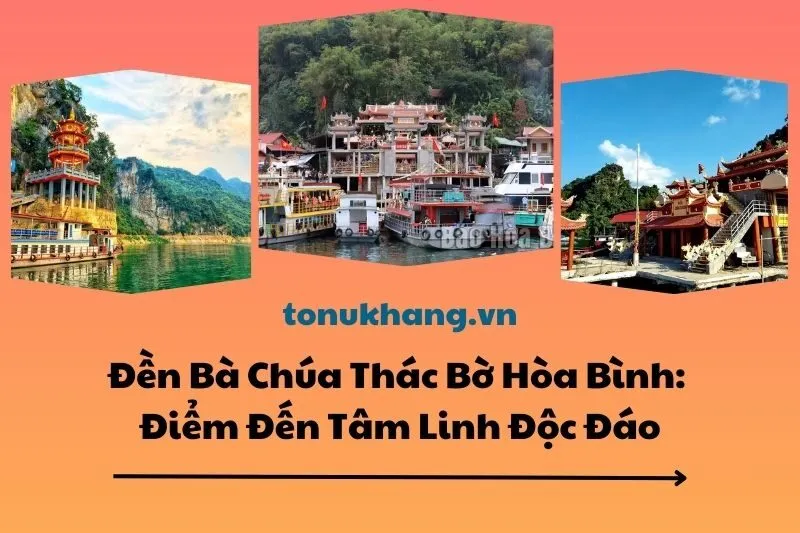 Đền Bà Chúa Thác Bờ Hòa Bình: Điểm Đến Tâm Linh Độc Đáo 2025