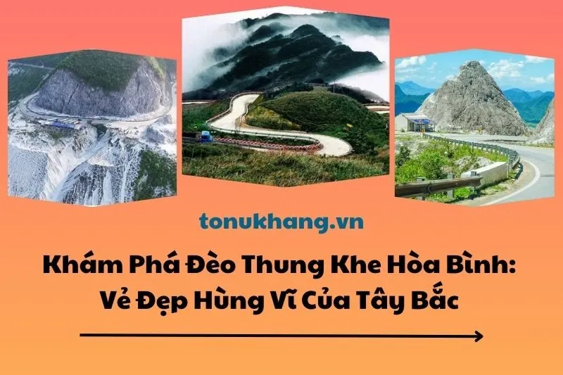 Khám Phá Đèo Thung Khe Hòa Bình: Vẻ Đẹp Hùng Vĩ Của Tây Bắc 2025