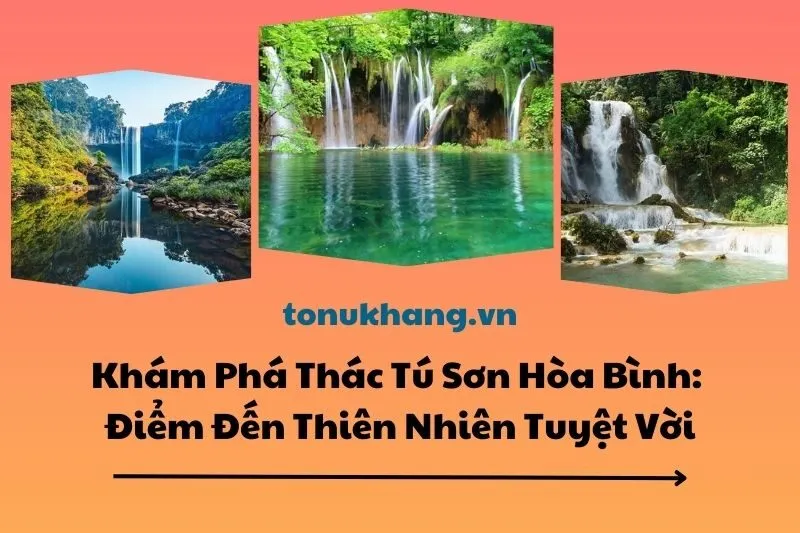 Khám Phá Thác Tú Sơn Hòa Bình: Điểm Đến Thiên Nhiên Tuyệt Vời 2025